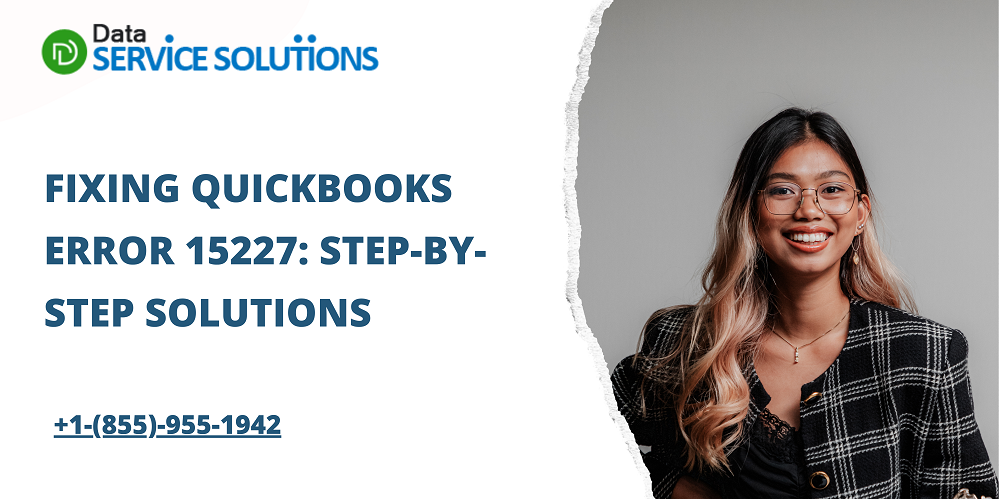 Fixing QuickBooks Error 15227 Step-by-Step Solutions