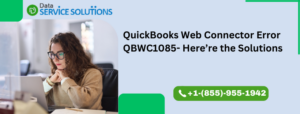QuickBooks Web Connector Error QBWC1085- Here’re the Solutions