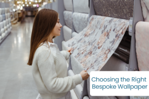 Choosing the Right Bespoke Wallpaper