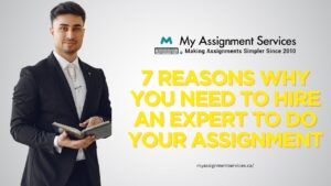 7 Reasons Why You Need to Hire an Expert to Do Your Assignment