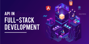 API in Full-Stack Development