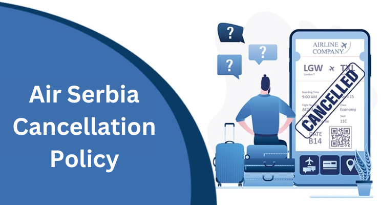 Air Serbia Cancellation Policy