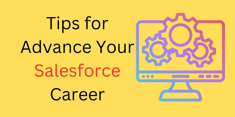 Tips for Advancing Your Salesforce Career