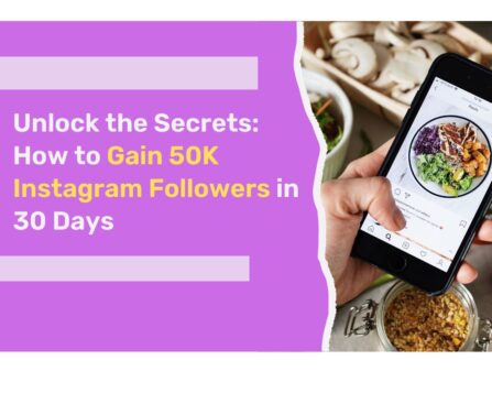 Unlock the Secrets How to Gain 50K Instagram Followers in 30 Days