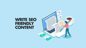 Write-SEO-Friendly-Content