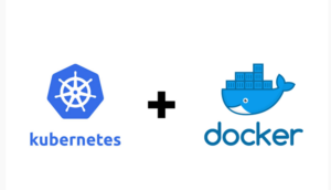 Docker and Kubernates