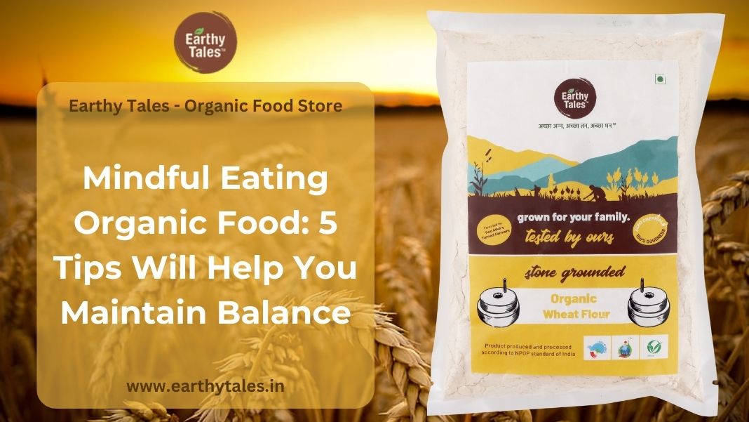 Mindful Eating Organic Food