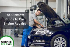 The Ultimate Guide to Car Engine Repairs (1)