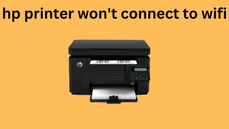 Get A Guide About How to Resolve hp printer won’t connect to wifi Issue