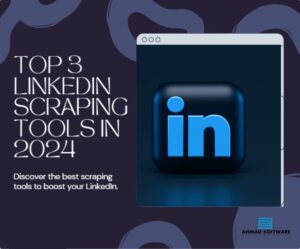 Discover The Top Tools For LinkedIn Scraping In 2024